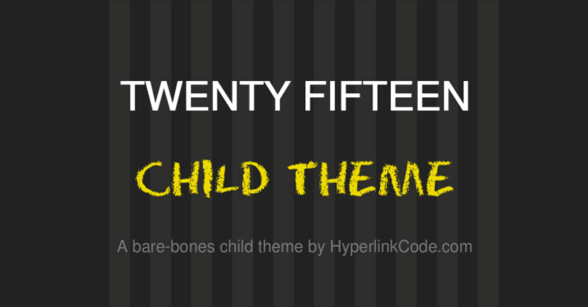 TwentyFifteen Child Theme Featured Image